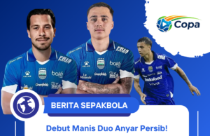 Duo Anyar Persib, Thom Haye & Eliano Reijnders Langsung Curi Perhatian di Laga Perdana